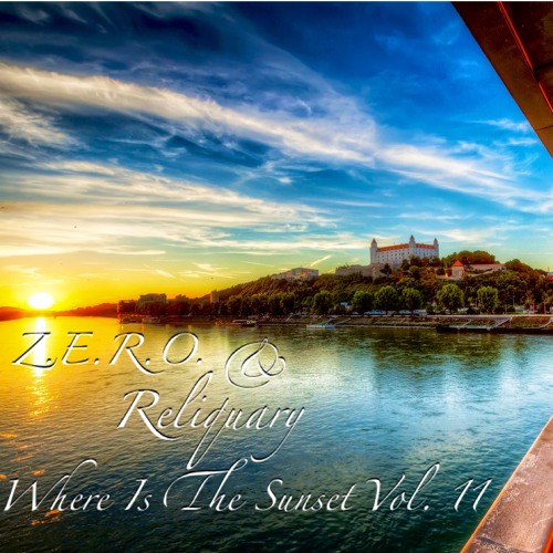 Z.E.R.O. & Reliquary ft. Sollito - Where Is The Sunset Vol. 11