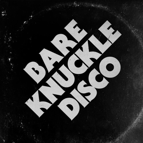 Stream BARE KNUCKLE DISCO | Listen to Bare Knuckle Mixes playlist ...