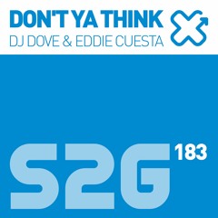 DJ Dove, Eddie Cuesta - Don't Ya Think (Vinylsurfer Remix)