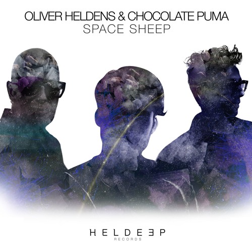 Stream Oliver Heldens & Chocolate Puma - Space Sheep (Out Now) by Heldeep  Records | Listen online for free on SoundCloud