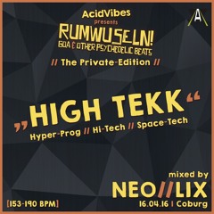 High Tekk (Hi-Tech @ Rumwuseln Private Edition 16.4.16) [153 - 190 bpm]