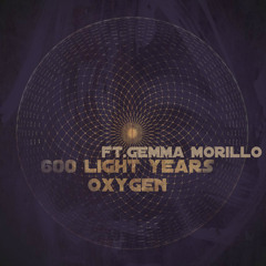 600 light years ft. Gemma Morillo – Oxygen
