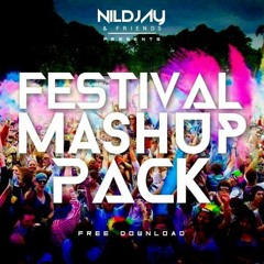Nildjay & Friends Festival Mashup Pack Vol.1 **Supported & Downloaded By Merk & Kremont**