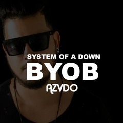 System Of a Down |  B.Y.O.B (AZVDO Bootleg) FREE DOWNLOAD CLICL COMPRAR