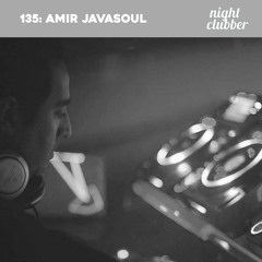 Amir Javasoul, Nightclubber Podcast 135