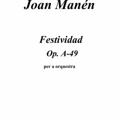 JOAN MANÉN: Festividad Op. A-49