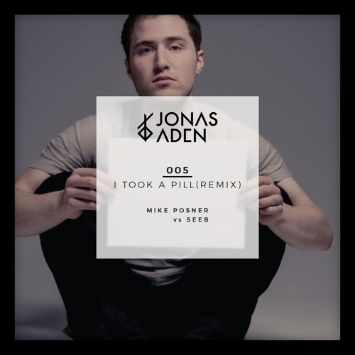 Stream Mike Posner & Seeb - I Took A Pill In Ibiza (Jonas Aden Remix) by  Jonas Aden Remixes | Listen online for free on SoundCloud