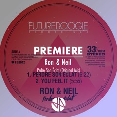 Premiere: Ron & Neil - Pedre Son Éclat (Original Mix)