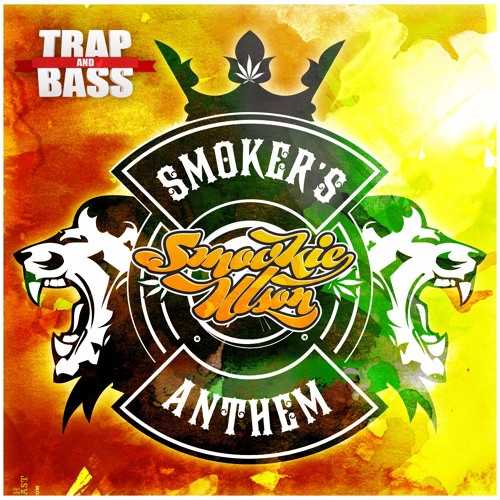 Smoker's Anthem (NEW MASTER)Happy 4/20!
