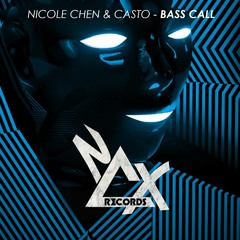 Nicole Chen &  CASTO - Bass Call