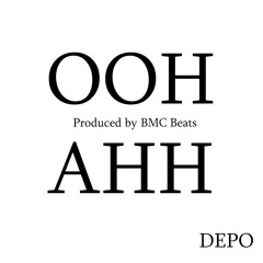 Ooh Ahh (Prod. By BMC Beats)