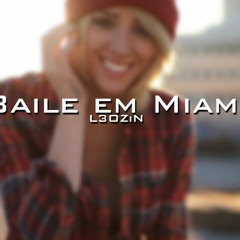 Baile em Miami - Bucheca feat. Flo Rida (L3OZiN Remix)