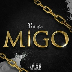 Rooga - Migo (Prod. By SherlocBeats)