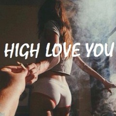 High Love You