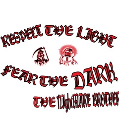 Respect the light, fear the dark