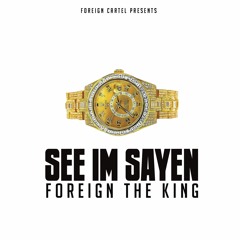 King Foreign - See Im Sayen