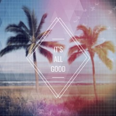 It's All Good (DEMO)