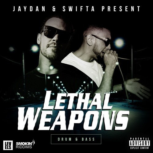 JAYDAN & SWIFTA LETHAL WEAPONS  MIXTAPE - Final