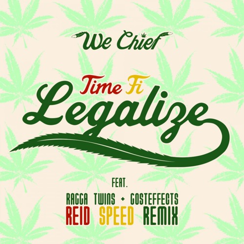 Time Fi Legalize ft. Ragga Twins & Gosteffects (Reid's Dabs on the Beach Remix)