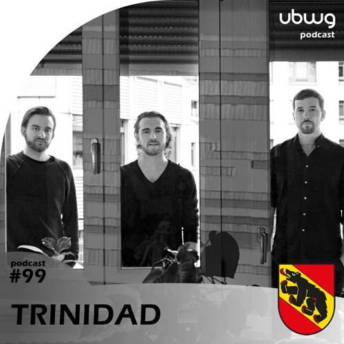 Trinidad (BE) - Podcast 099 - ubwg.ch