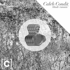 Caleb Condit - Blade Runnin'