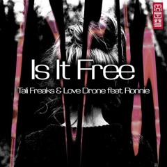 Tali Freaks & Love Drone - Is It Free - Feat. Ronnie - CO-OP MODE Remix - Preview