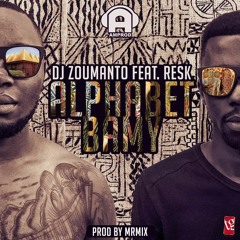 DjZoumanto Feat Resk  Alphabet Bamy