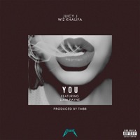 Juicy J & Wiz Khalifa - You (Ft. Liam Payne)