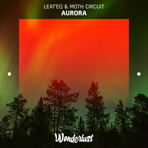 Leat'eq & Moth Circuit - Aurora