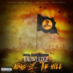 Knowledge - King Of The Hill (prodby. DooneyBeats)