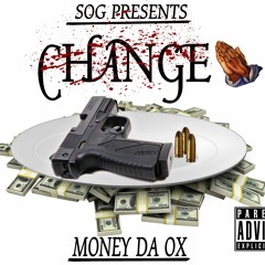 Money Da Ox - Change (Prod)By. Lohy Beats
