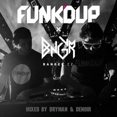 FUNK'D UP - BNGR MIX VOL. 46 // mixed by Dryman & Denoir //