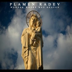 Plamen Radev - Heaven