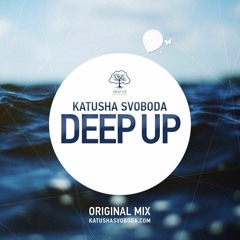 Katusha Svoboda - Deep Up (original Mix)