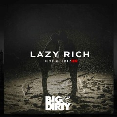 Lazy Rich - Give Me Crazy (Rich's "Don't Stop The Beat" Bootleg)