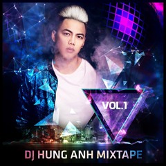 Mixtape vol 1 - Dj HungAnh