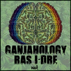Ras I-Dre - Ganjahology [DM014]