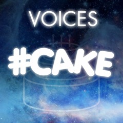 Voices (Original Mix) - #CAKE