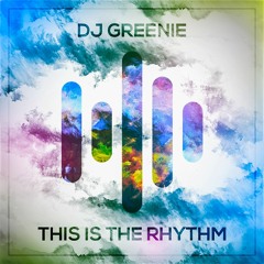 DJ Greenie - This is the Rhythm