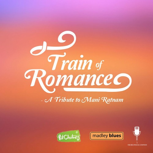 Train of Romance - A Tribute to Mani Ratnam ( Music Score )