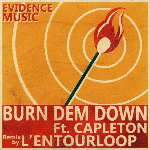 BURN DEM DOWN Ft Capleton [Evidence Music]