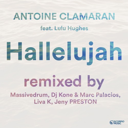 Antoine Clamaran - Hallelujah feat. Lulu Hughes (Jeny Preston Poolemusic Team Remix)