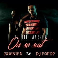 Dj Did Feat Warren - On Se Suit XTD By Dj Fopop