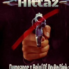 HITTAZ- Demeanor Ft. Belo of (DoOrDie)