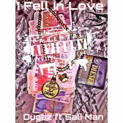 Dugaz - Fell In Love Ft. Sali Man
