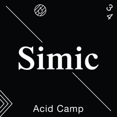 Acid Camp Vol. 34 - Simic