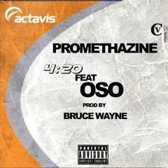 Promethazine FT. OSO (PROD. BRUCE WAYNE)