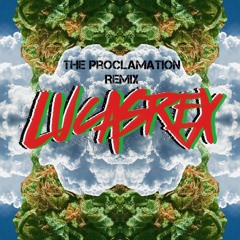 The Proclamation - The Underachievers (LucasRex Remix)