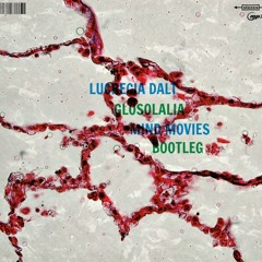 Lucrecia Dalt - Glosolalia (Mind Movies Bootleg)