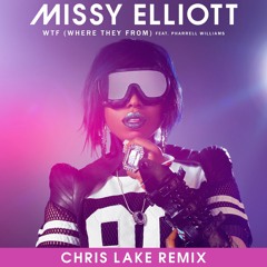 Missy Elliott - WTF (Where They From) (feat. Pharrell Williams) (Chris Lake Remix)